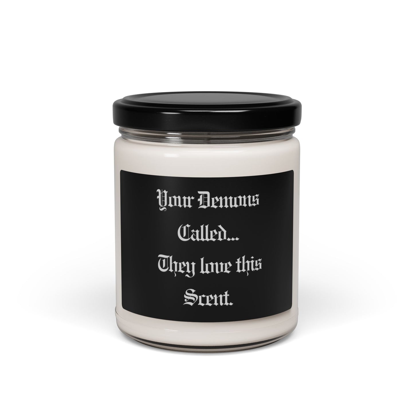 Your Demons Called- Soy Candle, 9oz