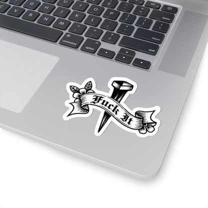 “Fuck It” Sticker