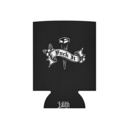 Fuck It Koozie