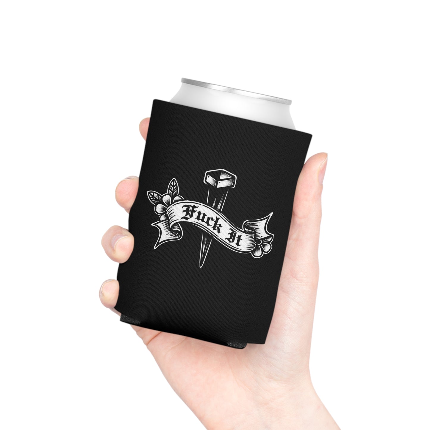 Fuck It Koozie