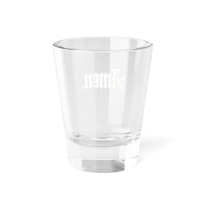 Amen. Shot Glass 1.5oz
