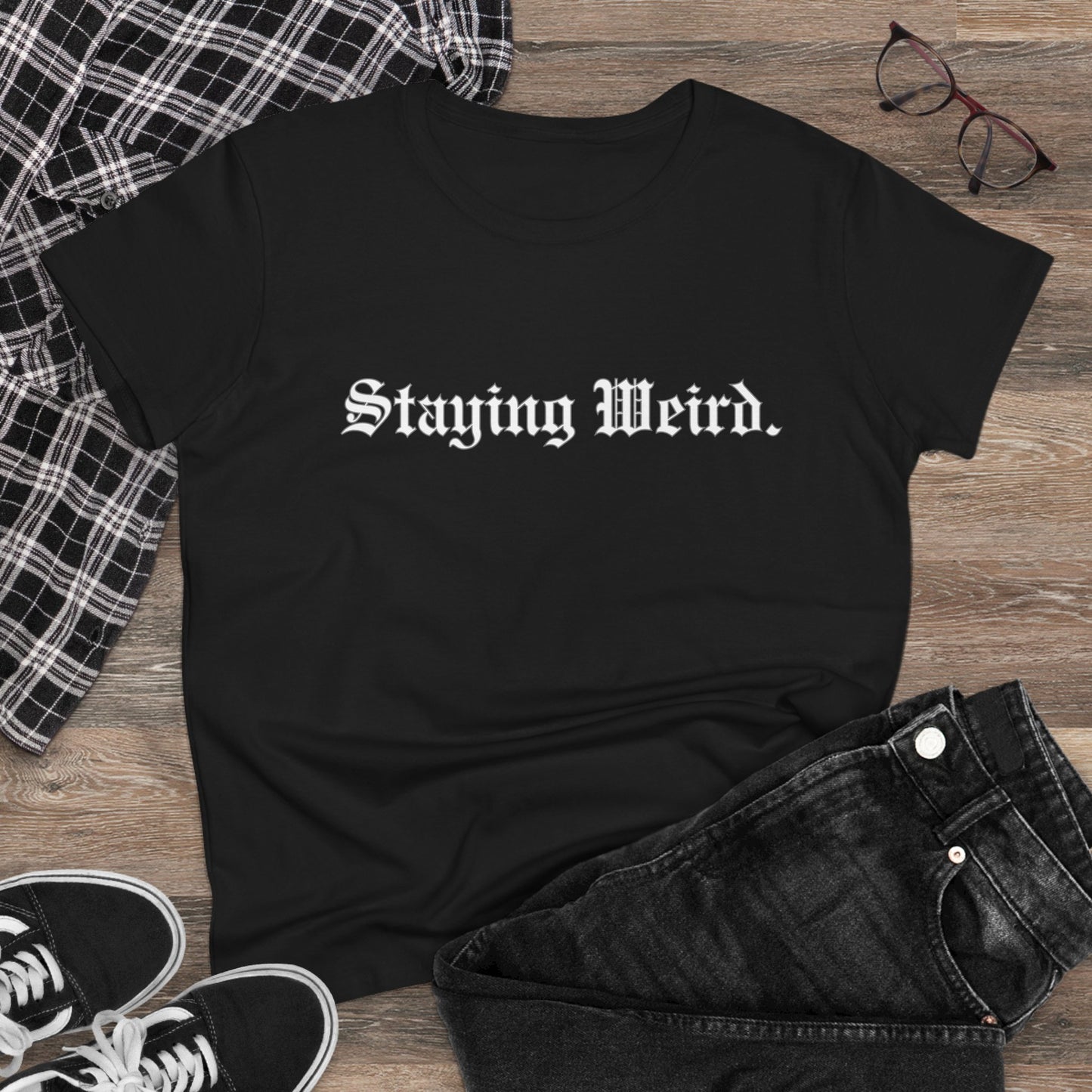 Staying Weird Woman's Tee